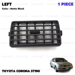 ช่องปรับแอร์ ช่องแอร์ ข้างซ้าย 1 ชิ้น สีดำ สำหรับ Toyota Corona Carina ST190 ST191 EXSIOR ปี 1993-1997